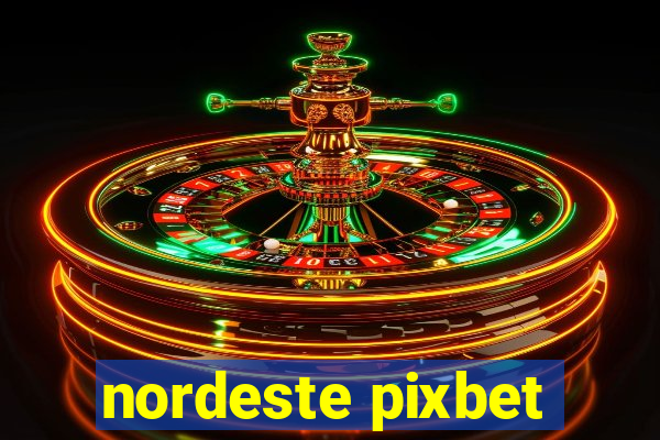 nordeste pixbet